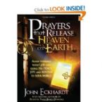 Prayers that Release Heaven on Earth (book) by John Eckhardt
